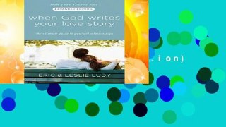 Full version  When God Writes Your Love Story (Extended Edition)  For Kindle