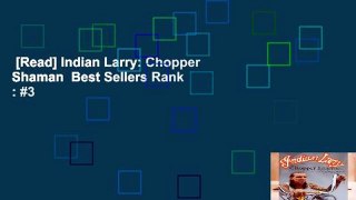 [Read] Indian Larry: Chopper Shaman  Best Sellers Rank : #3