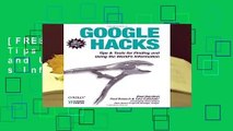 [FREE] Google Hacks: Tips   Tools for Finding and Using the World s Information