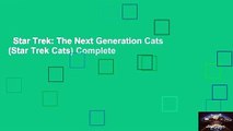 Star Trek: The Next Generation Cats (Star Trek Cats) Complete