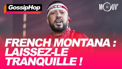 French Montana : laissez-le tranquille !