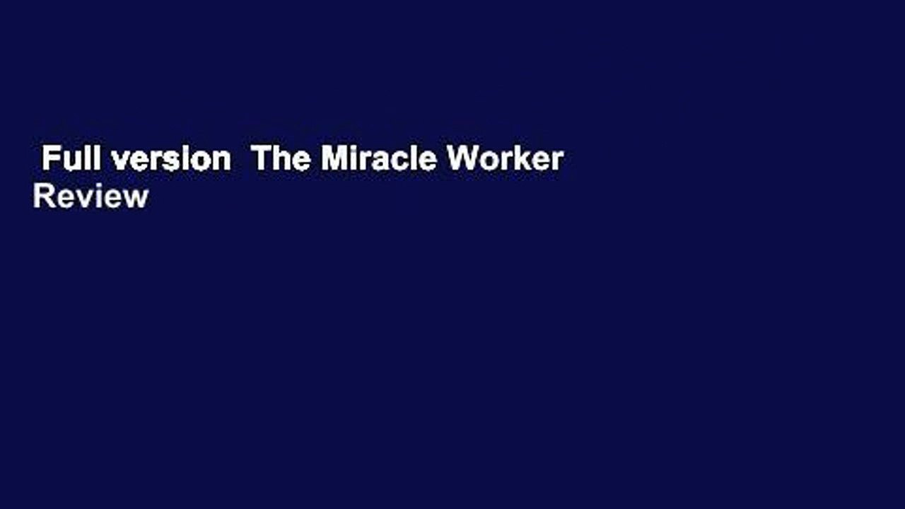Full version  The Miracle Worker  Review