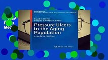 [Read] Pressure Ulcers in the Aging Population: A Guide for Clinicians (Aging Medicine)  For Online