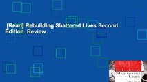 [Read] Rebuilding Shattered Lives Second Edition  Review
