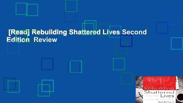 [Read] Rebuilding Shattered Lives Second Edition Review