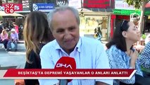 Beşiktaş’ta deprem anını yaşayanlar o anları anlattı!