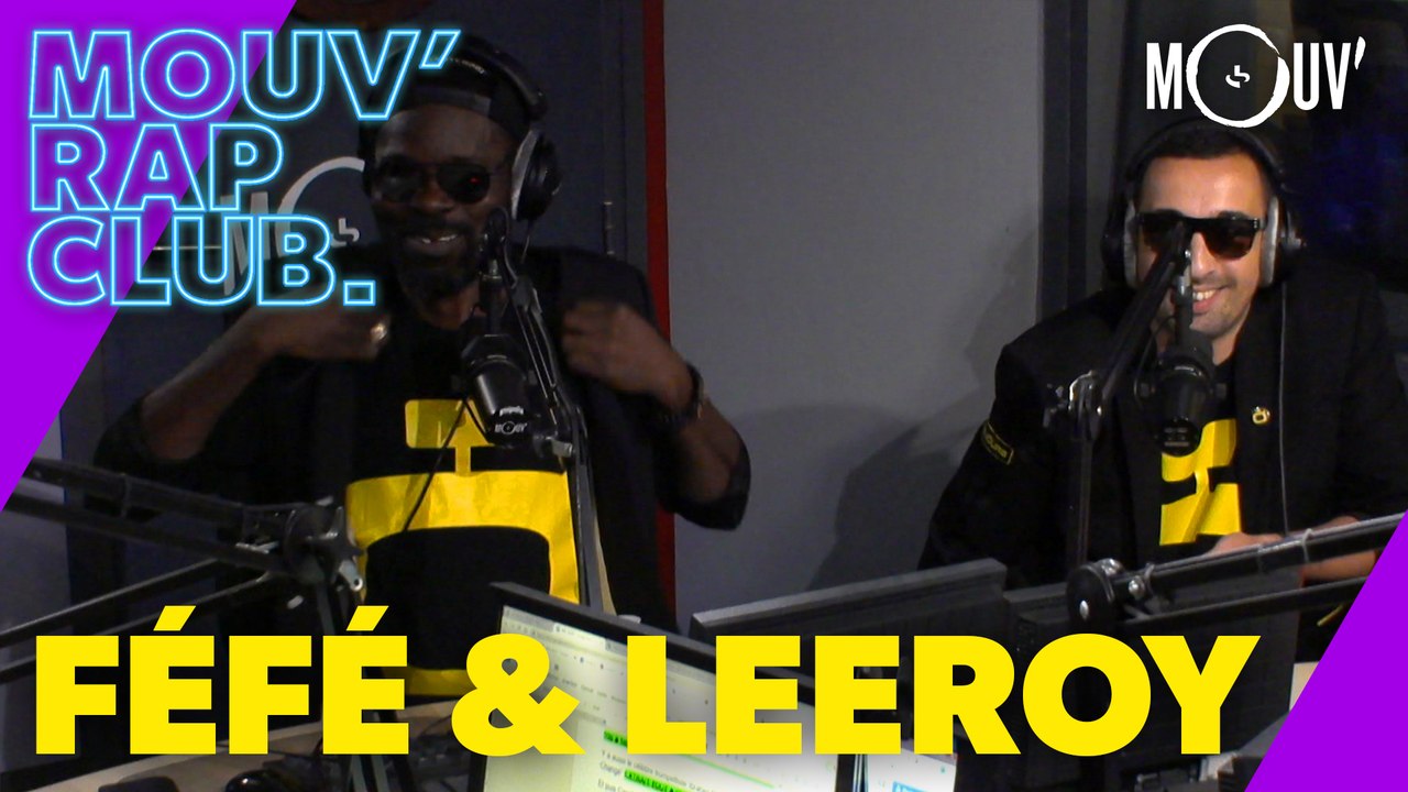 FÉFÉ & LEEROY : Saïan Supa Crew, l'album 365 jours, l'avenir du duo, Chilla...  #MouvRapClub