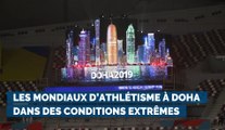 Les Mondiaux d’athlétisme à Doha dans des conditions extrêmes