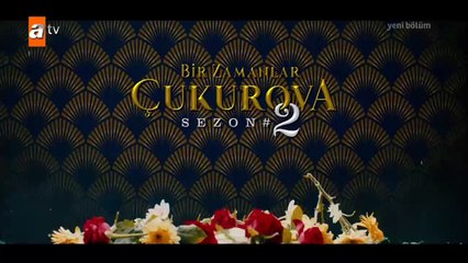 Bir Zamanlar Çukurova 37 Bölüm Tek Parça ( Part 1 )