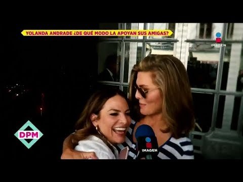 Fabiola Campomanes y Montserrat Oliver apoyan a Yolanda Andrade | De Primera Mano