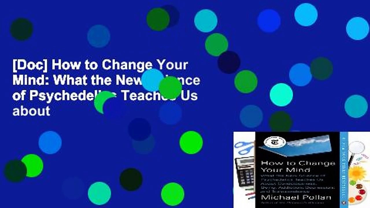 [Doc] How to Change Your Mind: What the New Science of Psychedelics Teaches Us about