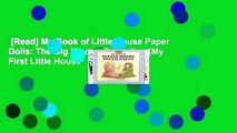 [Read] My Book of Little House Paper Dolls: The Big Woods Collection (My First Little House