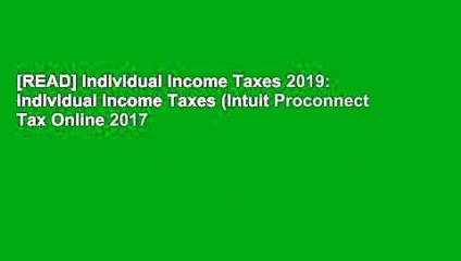 [READ] Individual Income Taxes 2019: Individual Income Taxes (Intuit Proconnect Tax Online 2017