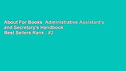 About For Books  Administrative Assistant's and Secretary's Handbook  Best Sellers Rank : #2