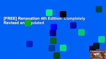 [FREE] Renovation 4th Edition: Completely Revised and Updated