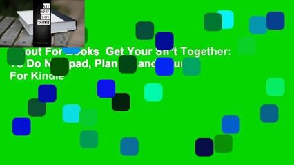 About For Books  Get Your Sh*t Together: To Do Notepad, Planner and Journal  For Kindle