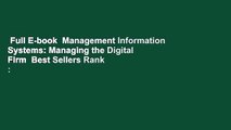 Full E-book  Management Information Systems: Managing the Digital Firm  Best Sellers Rank : #4