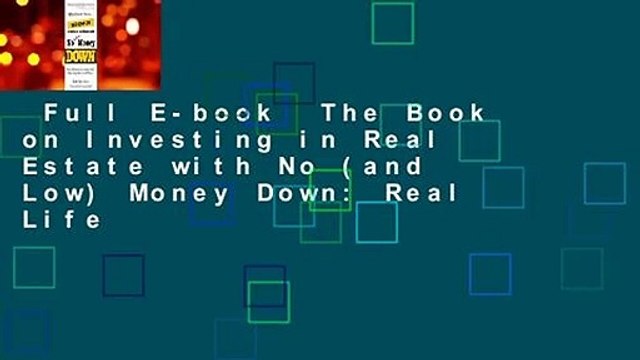 Full E-book The Book on Investing in Real Estate with No (and Low) Money Down: Real Life
