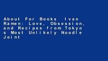 About For Books  Ivan Ramen: Love, Obsession, and Recipes from Tokyo s Most Unlikely Noodle Joint