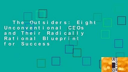 The Outsiders: Eight Unconventional CEOs and Their Radically Rational Blueprint for Success