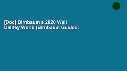 [Doc] Birnbaum s 2020 Walt Disney World (Birnbaum Guides)