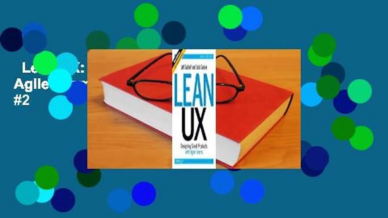 Lean UX: Designing Great Products with Agile Teams  Best Sellers Rank : #2