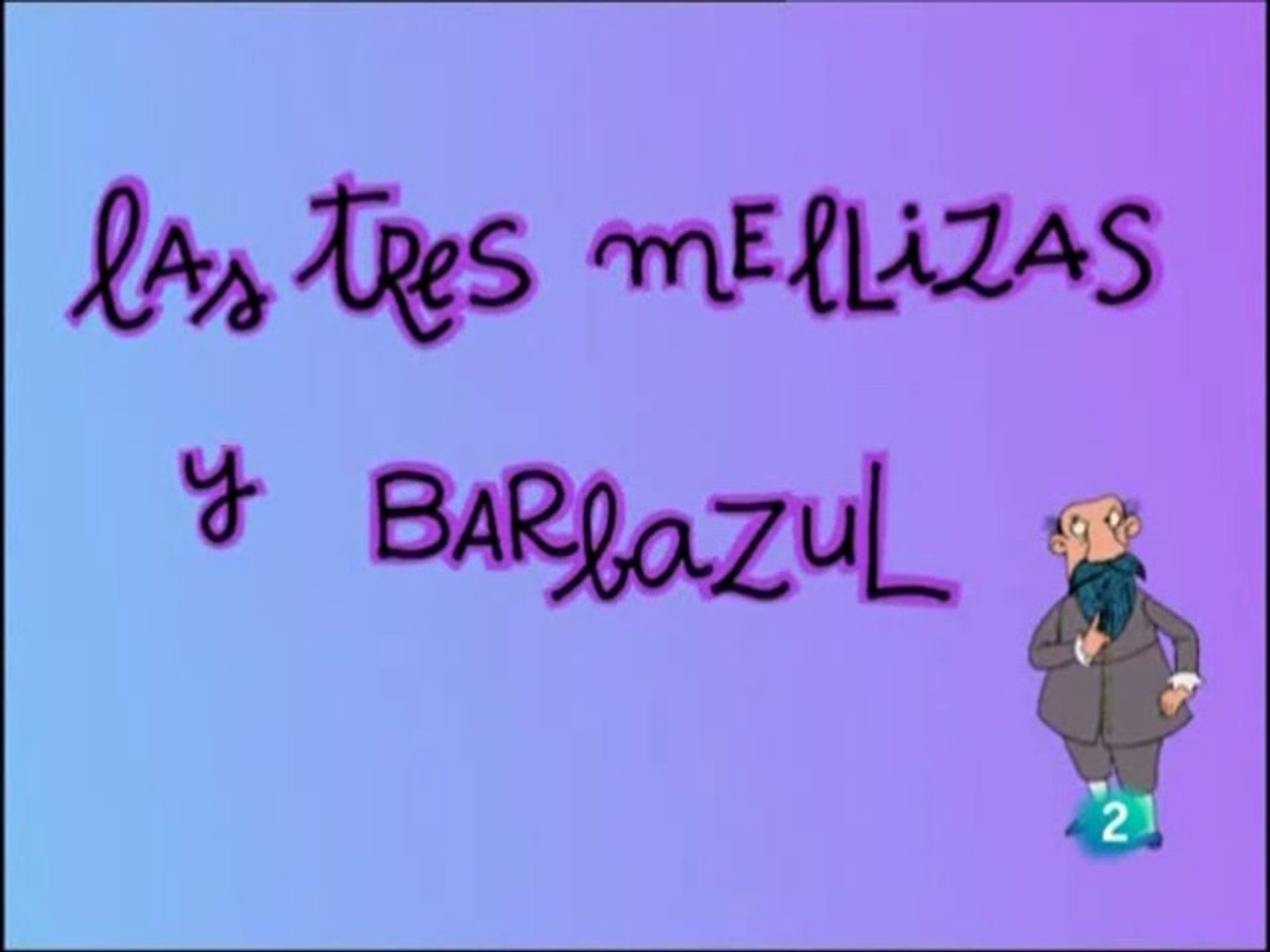 Las 3 Mellizas 9 "Barbazul" [CASTELLANO] - Vídeo Dailymotion