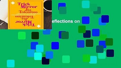 [FREE] Trick Mirror: Reflections on Self-Delusion