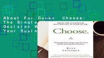 About For Books  Choose: The Single Most Important Decision When Starting Your Business  Review
