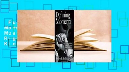 Full version  Defining Moments: When Managers Must Choose Between Right and Right  For Kindle