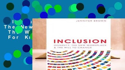 Inclusion: Diversity, The New Workplace   The Will To Change  For Kindle