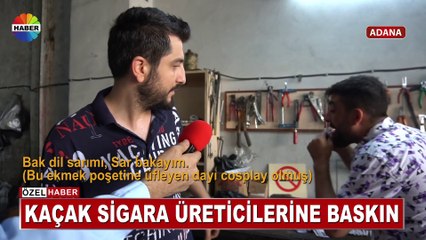 KENDİLERİNE ÖZEL KAÇAK SİGARA YAPAN ADAMLARA BASKIN- Röportaj Adam
