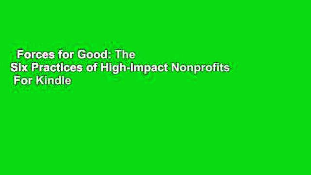 Forces for Good: The Six Practices of High-Impact Nonprofits For Kindle