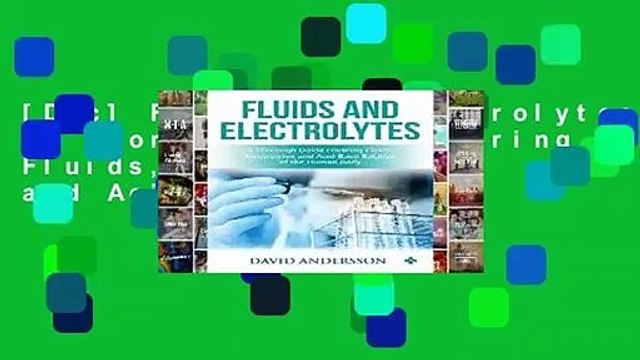 [Doc] Fluids and Electrolytes: A Thorough Guide covering Fluids, Electrolytes and Acid-Base