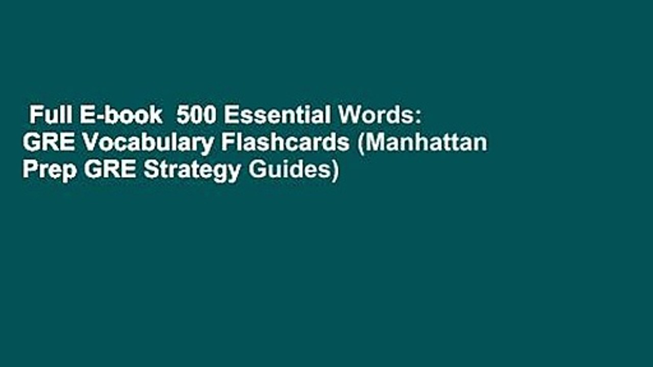 Full E-book  500 Essential Words: GRE Vocabulary Flashcards (Manhattan Prep GRE Strategy Guides)