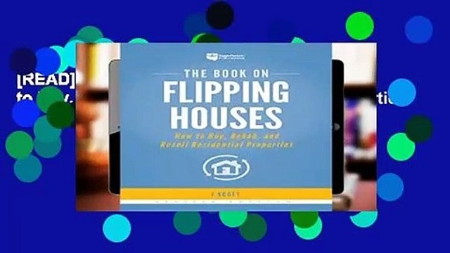 [READ] The Book on Flipping Houses: How to Buy, Rehab, and Resell Residential Properties