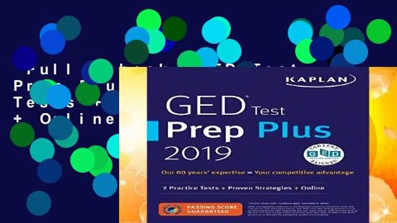 Full E-book  GED Test Prep Plus 2019: 2 Practice Tests + Proven Strategies + Online (Kaplan Test