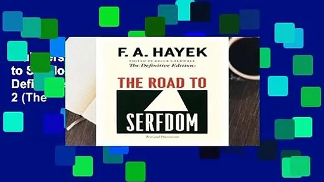 Full version The Road to Serfdom: Text And Documents The Definitive Edition: Volume 2 (The