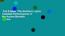 Full E-book  The Northern Lights: Celestial Performances of the Aurora Borealis  Review