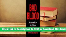 [Read] Bad Blood: Secrets and Lies in a Silicon Valley Startup  For Online