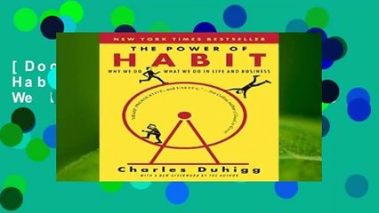 [Doc] The Power of Habit: Why We Do What We Do in Life and Business