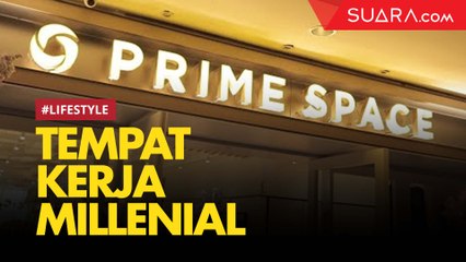 Prime Space, Coworking Space yang Cocok untuk Milenial