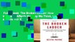Full E-book  The Broken Ladder: How Inequality Affects the Way We Think, Live, and Die  For Kindle