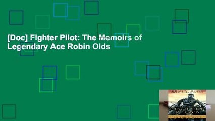 [Doc] Fighter Pilot: The Memoirs of Legendary Ace Robin Olds