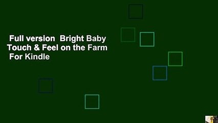 Full version  Bright Baby Touch & Feel on the Farm  For Kindle