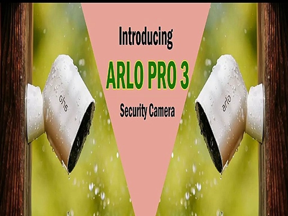 Arlo Pro 3 Review [18779846848] Arlo Login My Account Arlo Setup