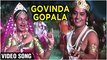 Govinda Gopala Video Song | Gopaal Krishna | Zarina Wahab & Sachin | Hemlata | Ravindra Jain