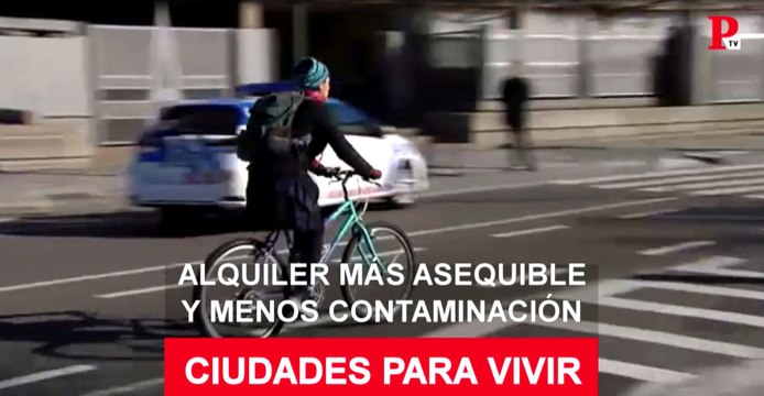 Ciudades para (con)vivir: alquiler más asequible y menos contaminación