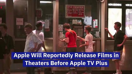 Apple Will Reportedly Release Films in Theaters Before Apple TV Plus
