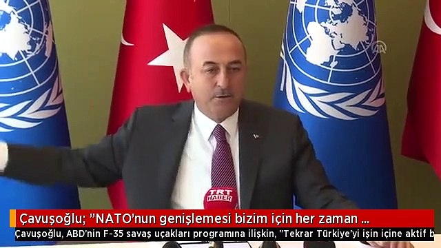 Çavuşoğlu: NATO'nun genişlemesi bizim için her zaman öncelikli olmuştur